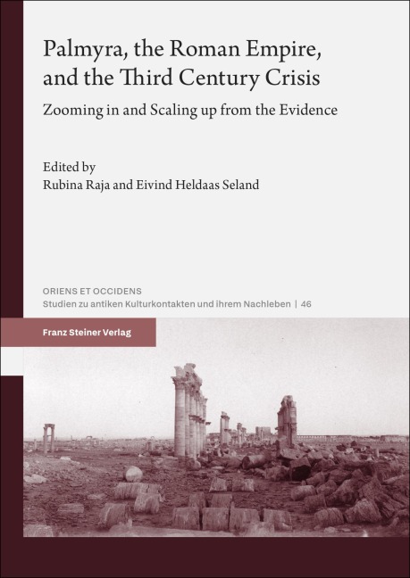 Palmyra, the Roman Empire, and the Third Century Crisis - 