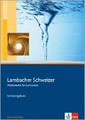 Lambacher Schweizer. 11.-13. Schuljahr. Schülerbuch Leistungskurs und CD-ROM. Rheinland-Pfalz - 