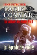 Cover-Bild zum Titel 'La légende des étoiles (TARIK CONNAR La solitude des étoiles 1)' von 'Jens Fitscher'