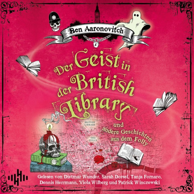 Der Geist in der British Library und andere Geschichten aus dem Folly (Die Flüsse-von-London-Reihe (Peter Grant)) - Ben Aaronovitch