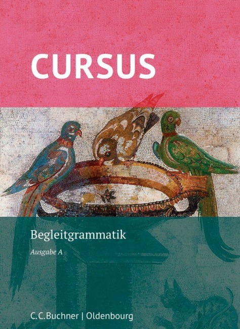 Cursus A Neu. Begleitgrammatik - Britta Boberg, Friedrich Maier