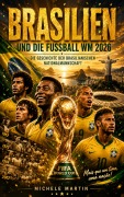 Cover-Bild zum Titel 'Brasilien und die Fußball WM 2026' von 'Michele Martin'