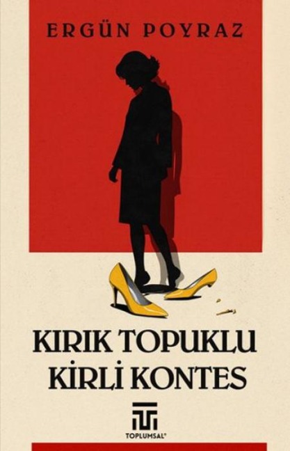 Kirik Topuklu Kirli Kontes - Ergün Poyraz