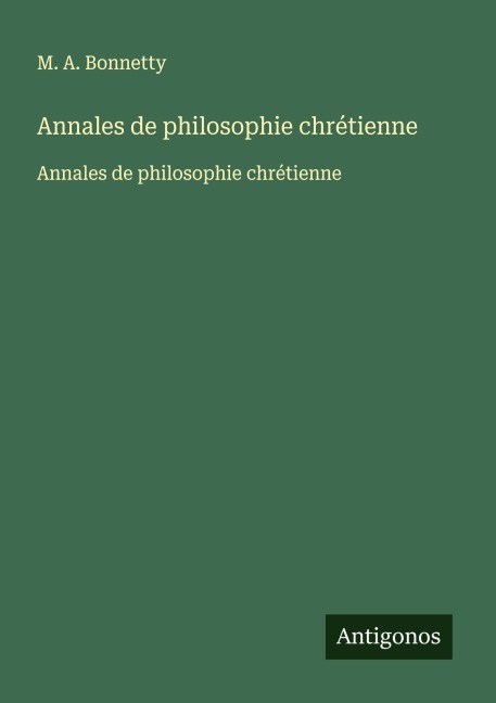 Annales de philosophie chrétienne - M. A. Bonnetty