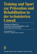 Cover-Bild zum Titel 'Training und Sport zur Prävention und Rehabilitation in der technisierten Umwelt / Training and Sport for Prevention and Rehabilitation in the Technicized Environment' von ''