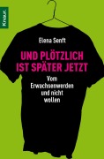 Cover-Bild zum Titel 'Und plötzlich ist später jetzt' von 'Elena Senft'