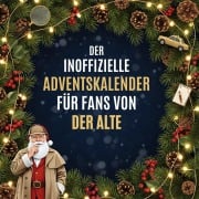 Cover-Bild zum Titel 'Der inoffizielle Adventskalender für Fans von Der Alte' von 'Alexander Meier'