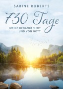 Cover-Bild zum Titel '730 Tage - Meine Gedanken mit und von Gott' von 'Sabine Roberts'