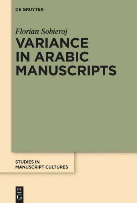 Variance in Arabic Manuscripts - Florian Sobieroj