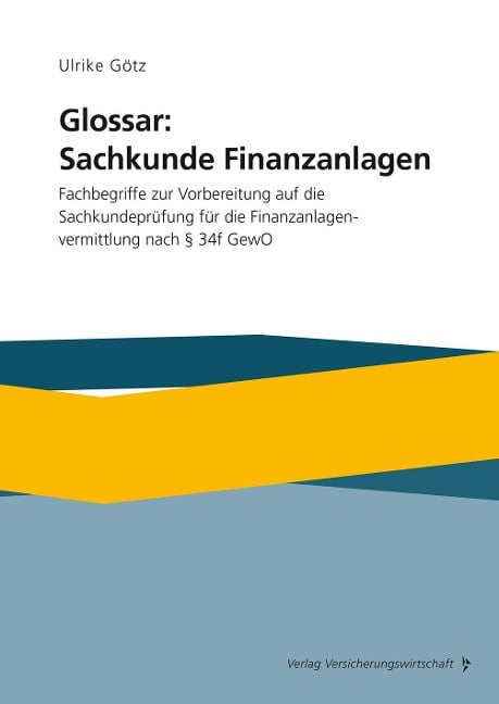 Glossar: Sachkunde Finanzanlagen - Ulrike Götz