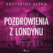Cover-Bild zum Titel 'Stanis¿aw Berg 2: Pozdrowienia z Londynu' von 'Krzysztof Be¿ka'