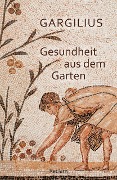 Cover-Bild zum Titel 'Gesundheit aus dem Garten' von 'Gargilius'