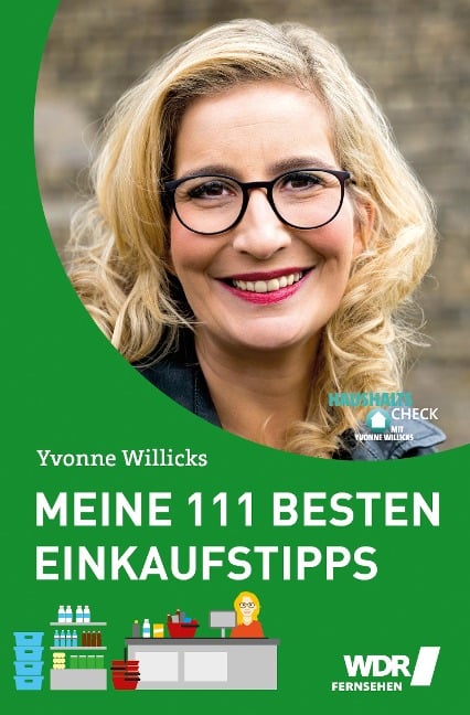 Meine 111 besten Einkaufstipps - Yvonne Willicks