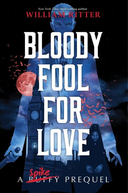 Bloody Fool for Love - William Ritter