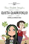 Cover-Bild zum Titel 'Quieta Quadrifoglio contro la sfortuna' von 'Sonia Elisabetta Corvaglia'