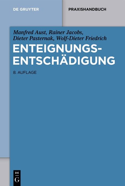 Enteignungsentschädigung - Manfred Aust, Wolf-Dieter Friedrich, Rainer Jacobs, Dieter Pasternak