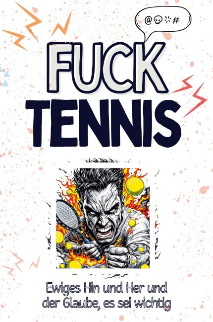 Fuck Tennis - Alexander Schmid