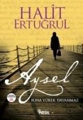 Aysel Buna Yürek Dayanmaz - Halit Ertugrul