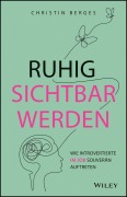 Cover-Bild zum Titel 'Ruhig sichtbar werden' von 'Christin Berges'