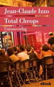 Cover-Bild zum Titel 'Total Cheops' von 'Jean-Claude Izzo'