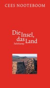 Cover-Bild zum Titel 'Die Insel, das Land' von 'Cees Nooteboom'