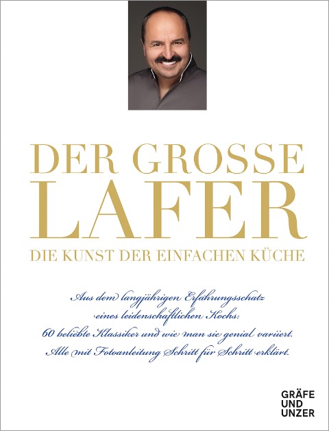 Der große Lafer- Die Kunst der einfachen Küche. - Johann Lafer