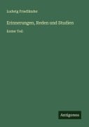 Cover-Bild zum Titel 'Erinnerungen, Reden und Studien' von 'Ludwig Friedländer'