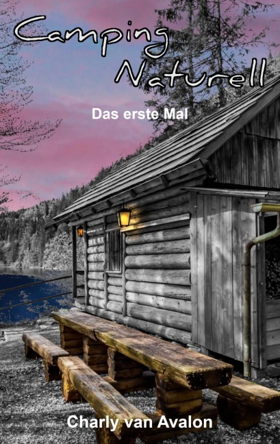 Camping Naturell - Charly van Avalon