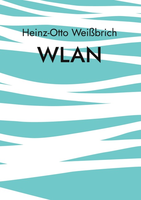 WLAN - Heinz-Otto Weißbrich