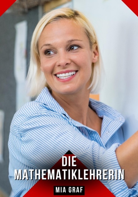Die Mathematiklehrerin - Mia Graf