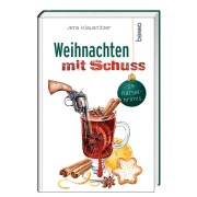 Cover-Bild zum Titel 'Weihnachten mit Schuss' von 'Jens Klausnitzer'