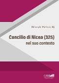 Cover-Bild zum Titel 'Concilio di Nicea (325) nel suo contesto' von 'Henryk Pietras'