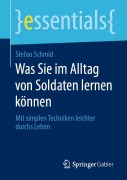 Cover-Bild zum Titel 'Was Sie im Alltag von Soldaten lernen können' von 'Stefan Schmid'