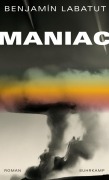 Cover-Bild zum Titel 'MANIAC' von 'Benjamín Labatut'
