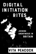Cover-Bild zum Titel 'Digital Initiation Rites' von 'Vita Peacock'