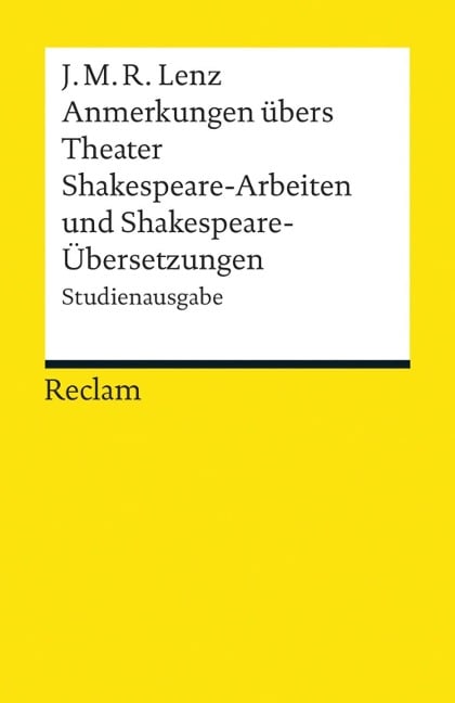 Anmerkungen übers Theater. Shakespeare-Arbeiten und Shakespeare-Übersetzungen - Jakob Michael Reinhold Lenz