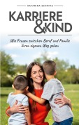 Cover-Bild zum Titel 'Karriere & Kind' von 'Katarina Schmitz'