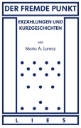 Cover-Bild zum Titel 'Der fremde Punkt' von 'Mario A. Lorenz'
