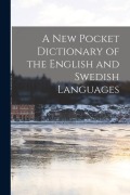 Cover-Bild zum Titel 'A New Pocket Dictionary of the English and Swedish Languages' von 'Anonymous'