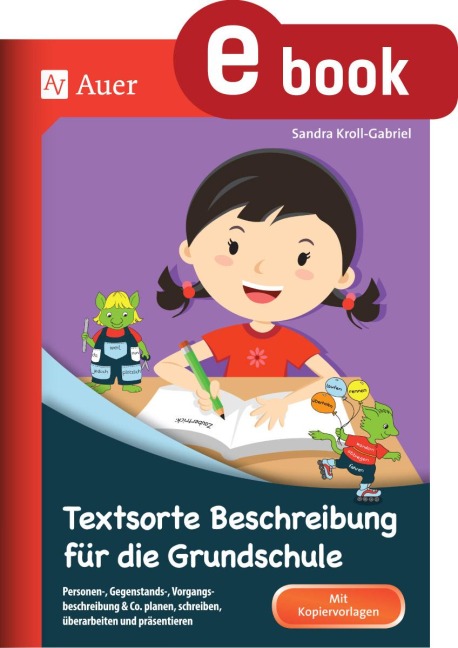 Textsorte Beschreibung für die Grundschule - Sandra Kroll-Gabriel