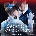 Cover-Bild zum Titel 'So zärtlich Herz an Herz. Die schönsten Liebesgedichte' von 'Heinrich Heine'