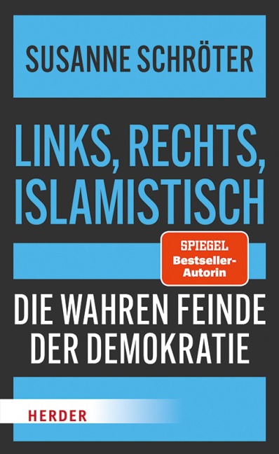 Links, rechts, islamistisch - Susanne Schröter