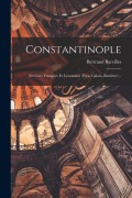 Cover-Bild zum Titel 'Constantinople; ses cités franques et levantines (Péra, Galata, banlieue) ..' von 'Bertrand Bareilles'