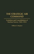 Cover-Bild zum Titel 'The Strategic Air Command' von 'William S. Borgiasz'