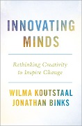 Cover-Bild zum Titel 'Innovating Minds' von 'Wilma Koutstaal, Jonathan Binks'