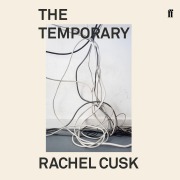 Cover-Bild zum Titel 'The Temporary' von 'Rachel Cusk'