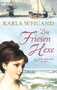 Die Friesenhexe - Karla Weigand