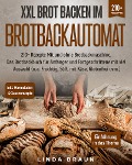 XXL Brot backen im Brotbackautomat - Linda Braun