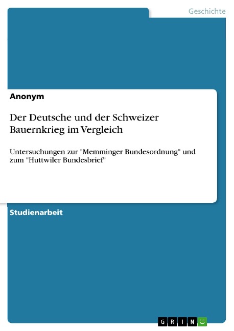 Der Deutsche und der Schweizer Bauernkrieg im Vergleich - 