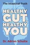 Cover-Bild zum Titel 'Healthy Gut, Healthy You' von 'Adrian Schulte'